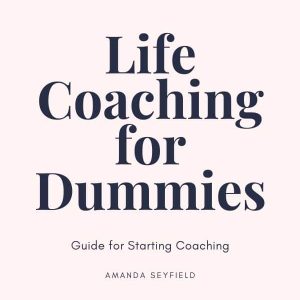 Life Coaching for Dummies